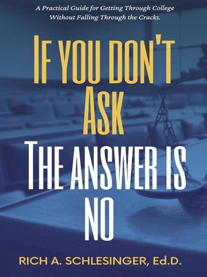 cover image of If You Don't Ask the Answer Is No